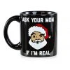 Tipsy Elves Ask Your Mom Mug